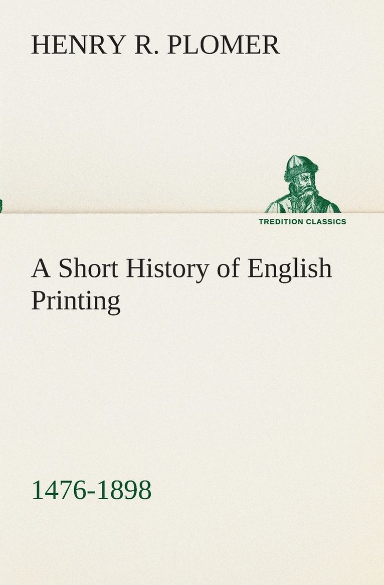 Henry R Plomer, Henry R. Plomer - Short History of English Printing, 1476-1898, Häftad