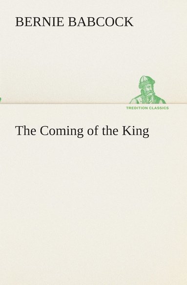 Bernie Babcock - Coming of the King, Häftad
