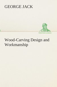 bokomslag Wood-Carving Design and Workmanship