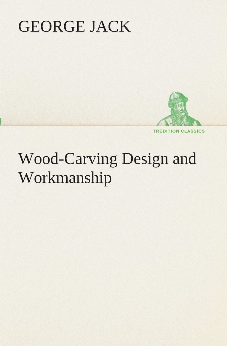 Wood-Carving Design and Workmanship