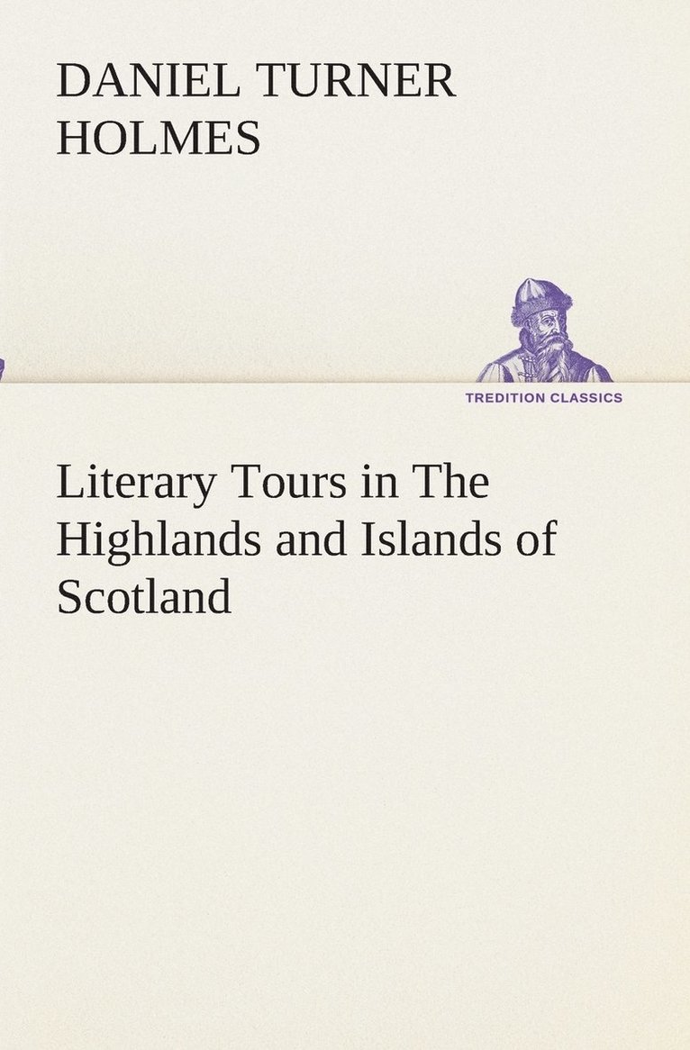 Literary Tours in The Highlands and Islands of Scotland 1