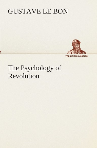 bokomslag The Psychology of Revolution