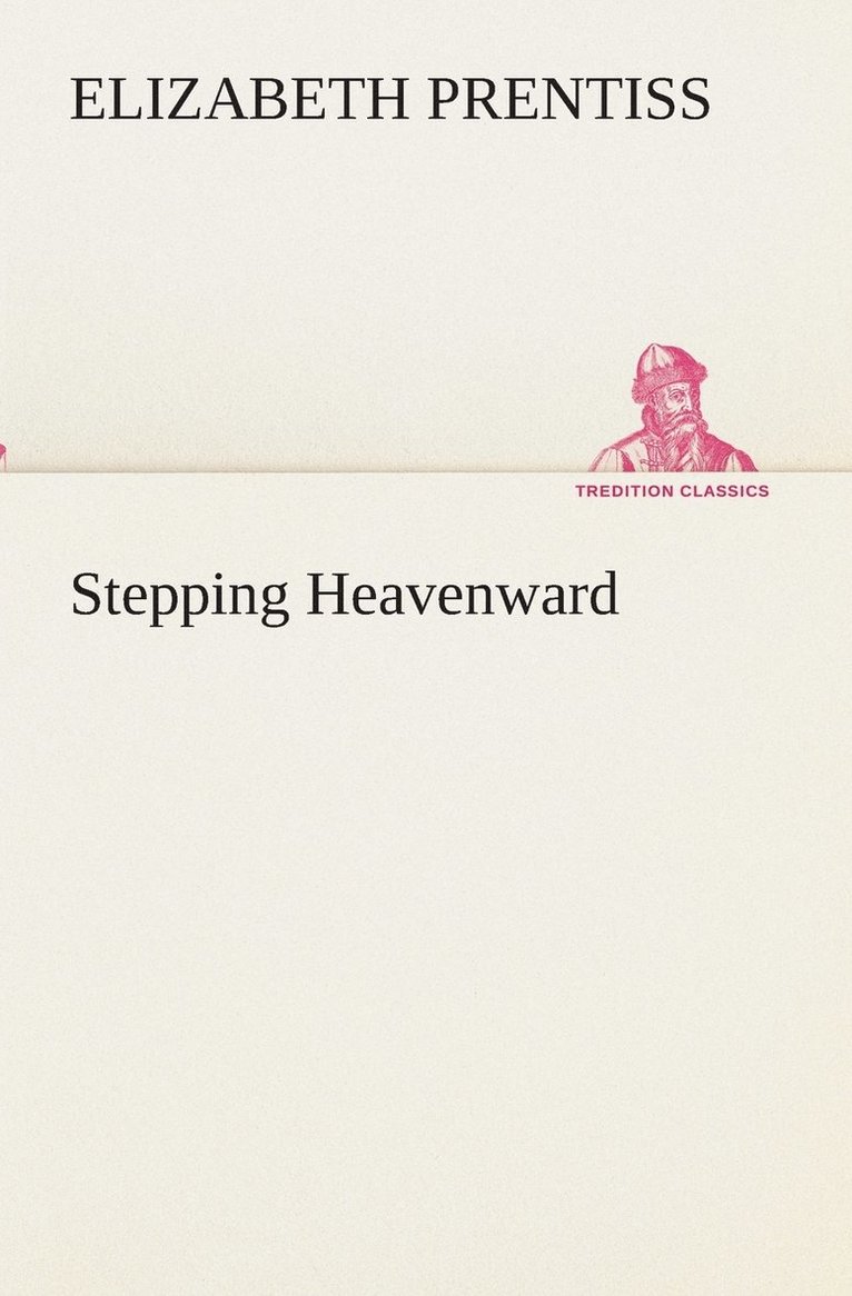 Stepping Heavenward 1