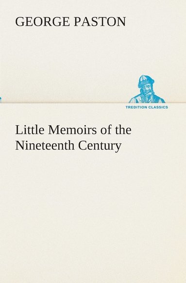 bokomslag Little Memoirs of the Nineteenth Century