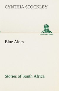 bokomslag Blue Aloes Stories of South Africa