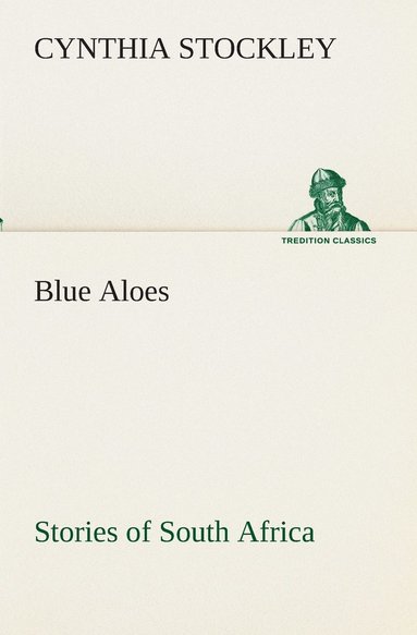 bokomslag Blue Aloes Stories of South Africa