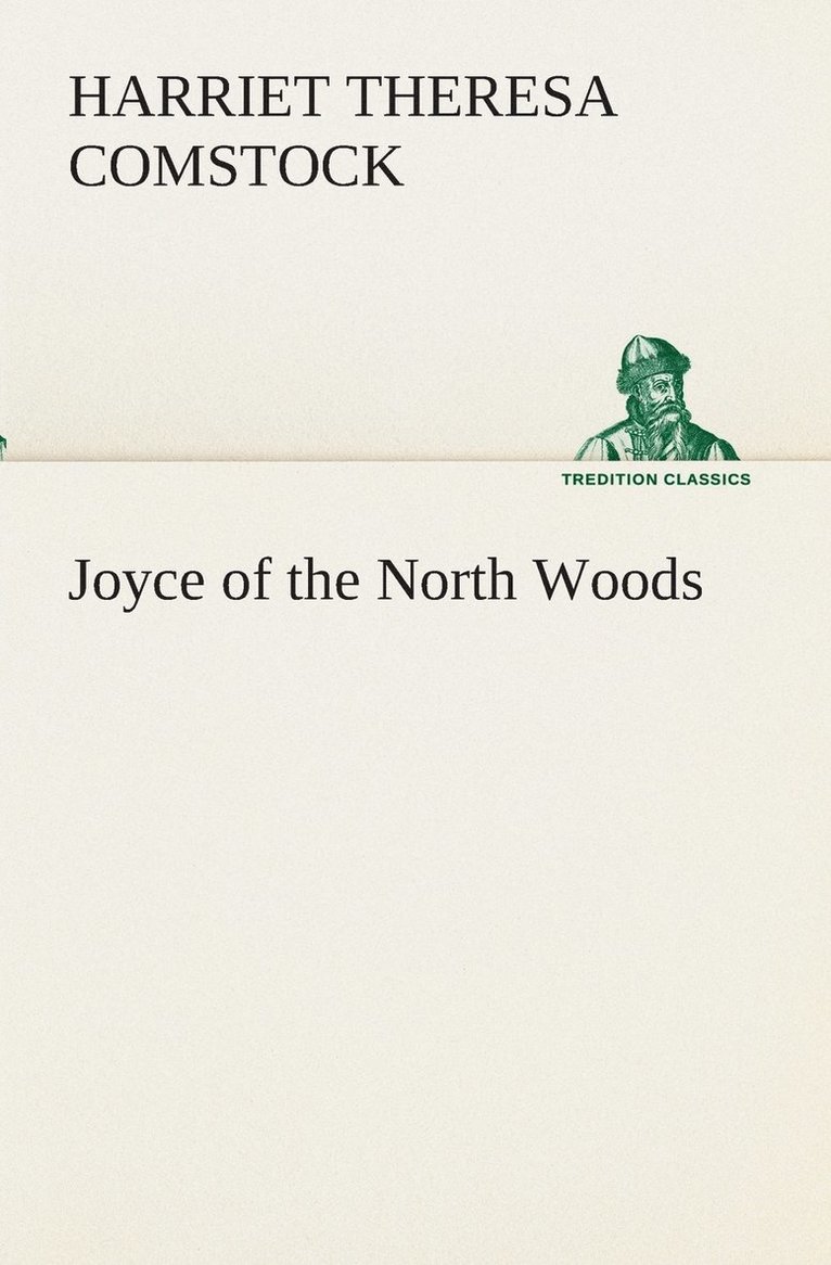 Joyce of the North Woods 1