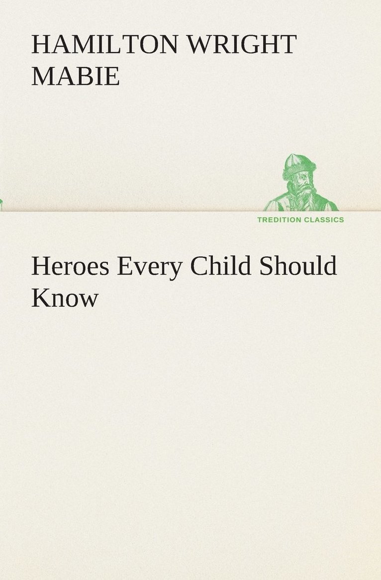 Heroes Every Child Should Know 1