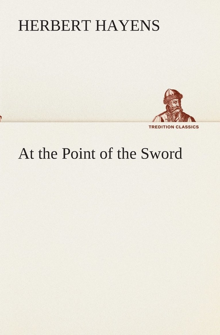 Herbert Hayens - At the Point of the Sword, Häftad