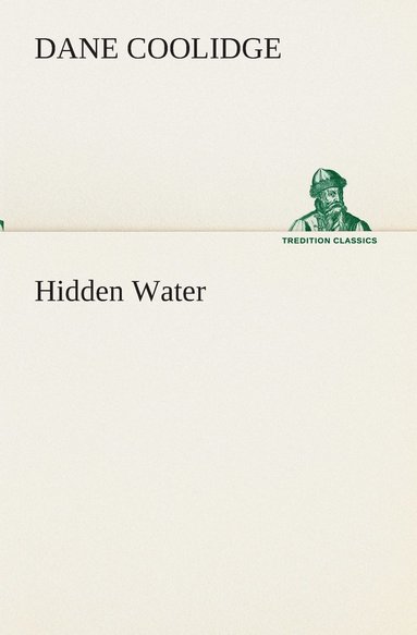 Dane Coolidge - Hidden Water, Häftad