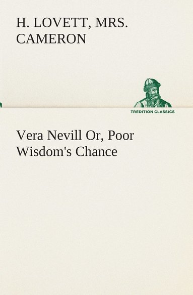 bokomslag Vera Nevill Or, Poor Wisdom's Chance