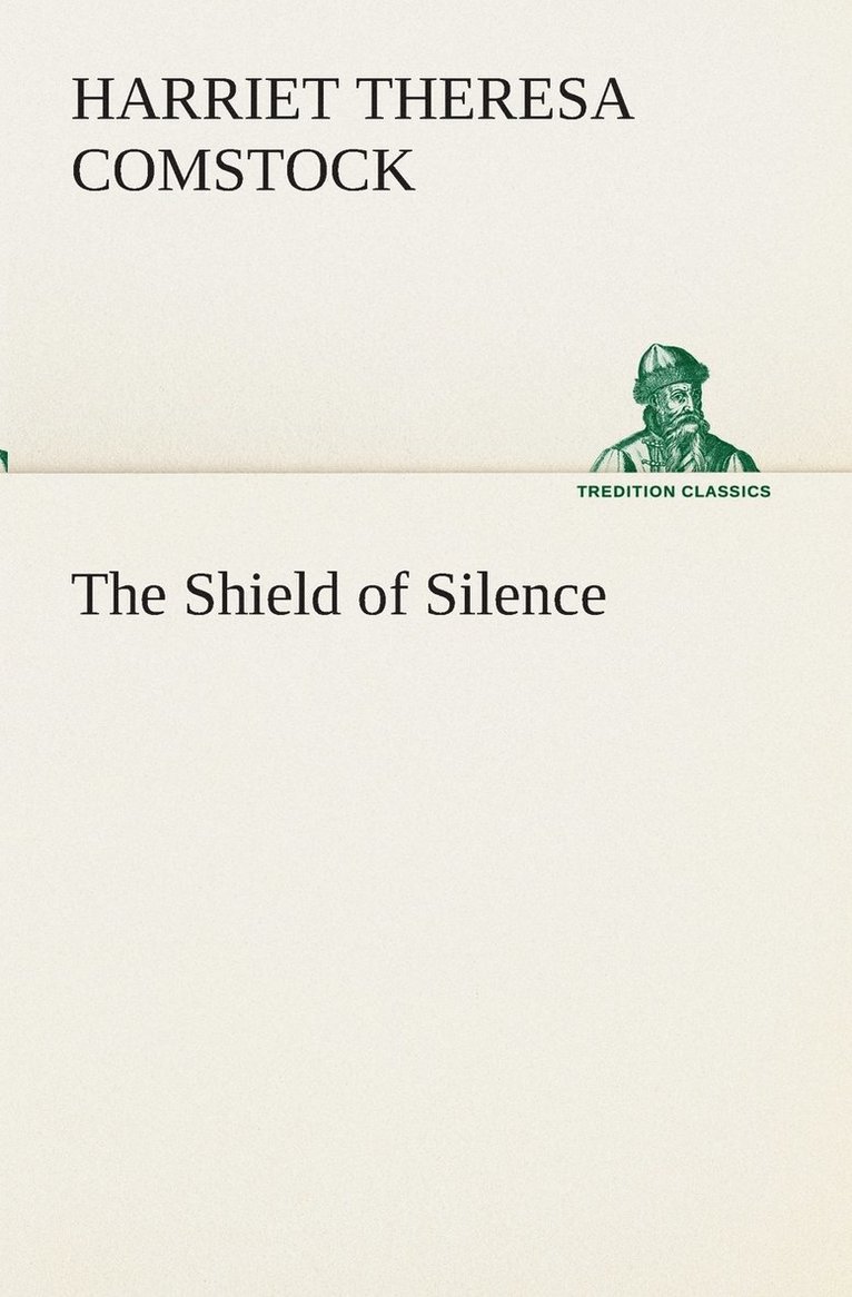 Harriet T (Harriet Theresa) Comstock, Harriet T. (Harriet Theresa) Comstock - Shield of Silence, Häftad