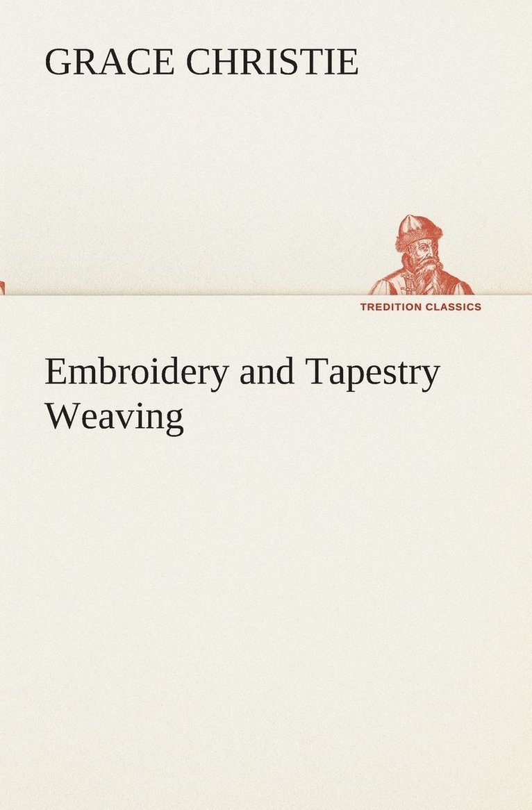 Embroidery and Tapestry Weaving 1
