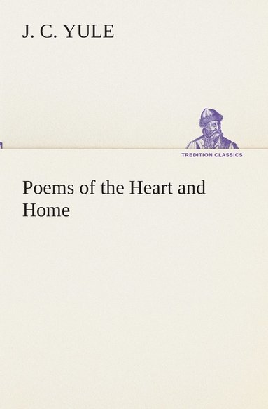 bokomslag Poems of the Heart and Home