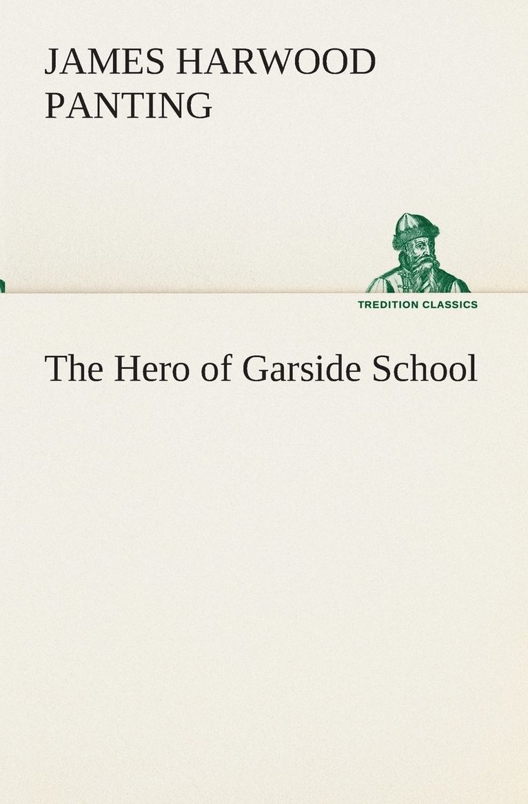 The Hero of Garside School 1