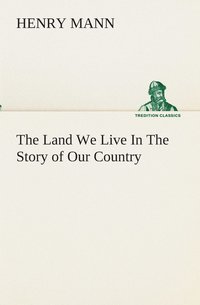 bokomslag The Land We Live In The Story of Our Country