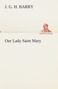 bokomslag Our Lady Saint Mary