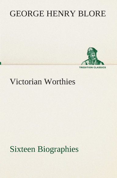 bokomslag Victorian Worthies Sixteen Biographies