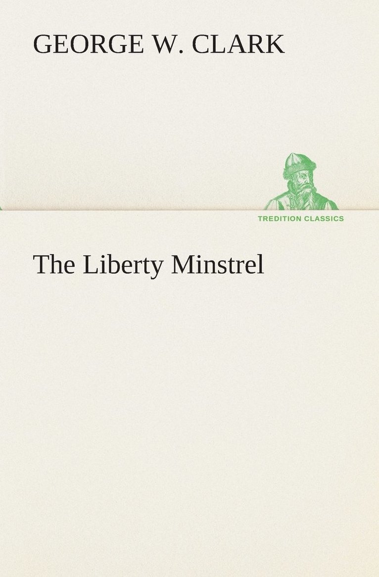 George W Clark, George W. Clark - Liberty Minstrel, Häftad
