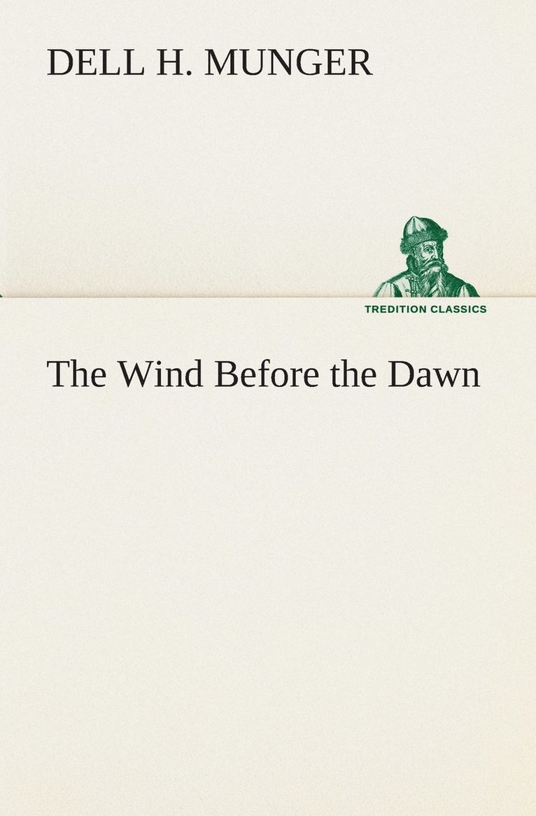 The Wind Before the Dawn 1