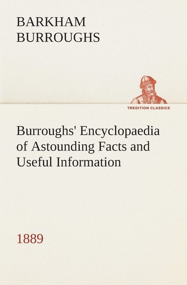 bokomslag Burroughs' Encyclopaedia of Astounding Facts and Useful Information, 1889