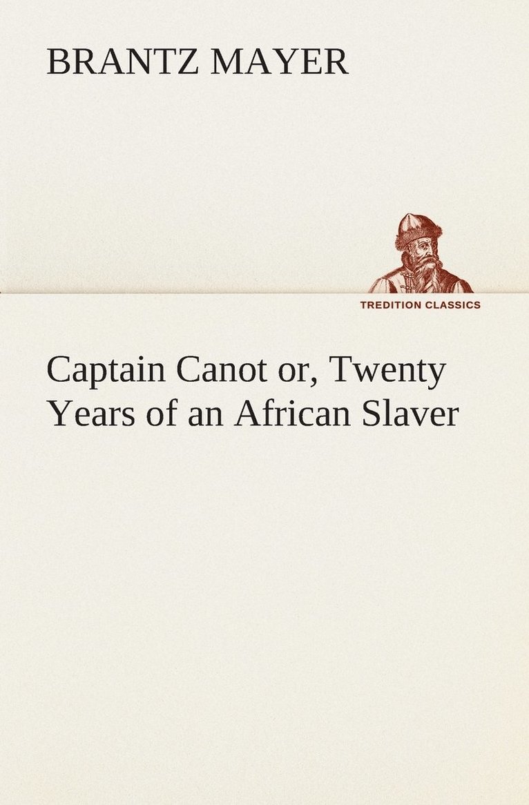 Captain Canot or, Twenty Years of an African Slaver 1