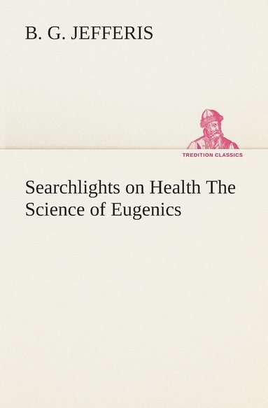 bokomslag Searchlights on Health The Science of Eugenics