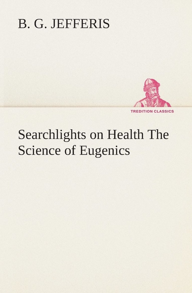 Searchlights on Health The Science of Eugenics