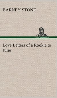 bokomslag Love Letters of a Rookie to Julie