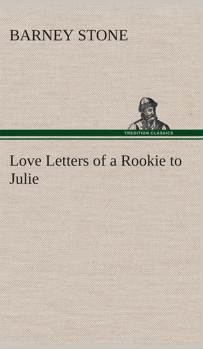 Love Letters of a Rookie to Julie 1