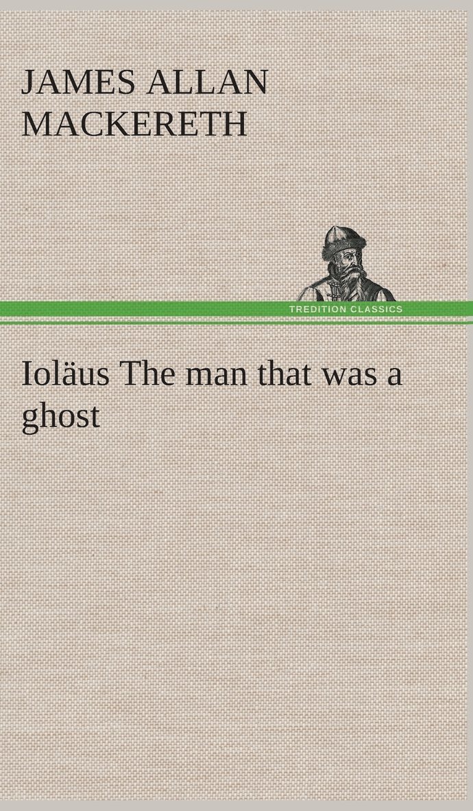 Iolus The man that was a ghost 1