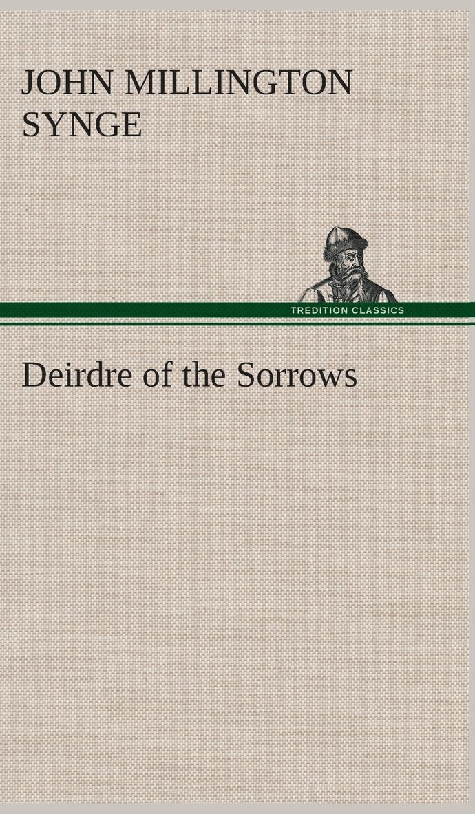 Deirdre of the Sorrows 1