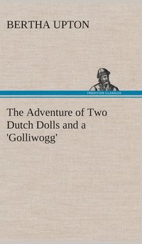 bokomslag Adventure of Two Dutch Dolls and a 'Golliwogg'