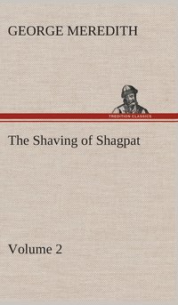 bokomslag Shaving of Shagpat an Arabian entertainment - Volume 2