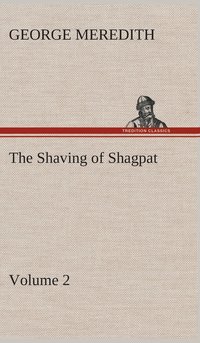 bokomslag The Shaving of Shagpat an Arabian entertainment - Volume 2