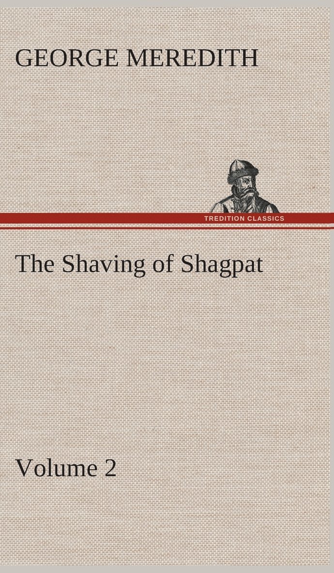 The Shaving of Shagpat an Arabian entertainment - Volume 2 1