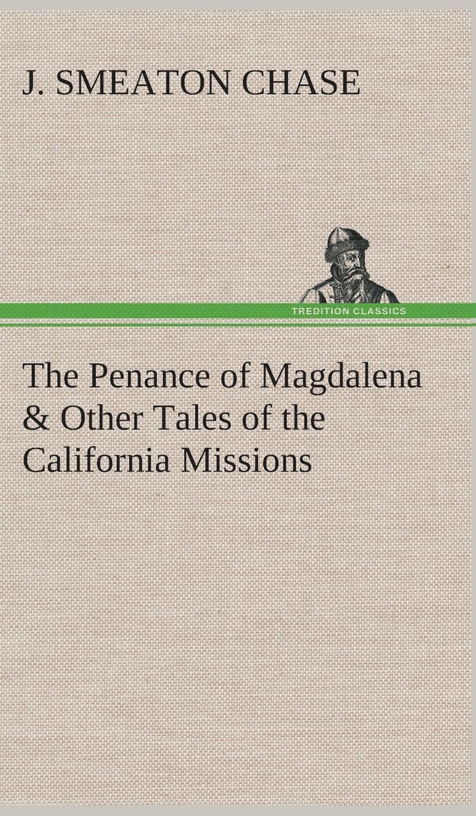 The Penance of Magdalena & Other Tales of the California Missions 1