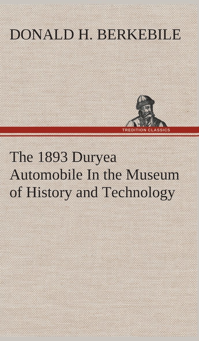 The 1893 Duryea Automobile In the Museum of History and Technology 1