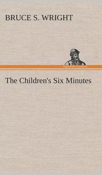 bokomslag The Children's Six Minutes