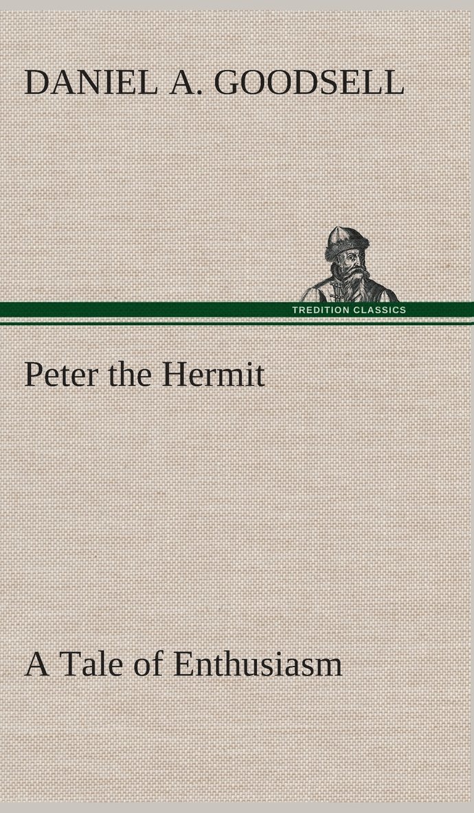 Peter the Hermit A Tale of Enthusiasm 1