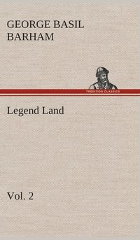 bokomslag Legend Land, Volume 2 Being a Collection of Some of The Old Tales Told in Those Western Parts of Britain Served by The Great Western Railway