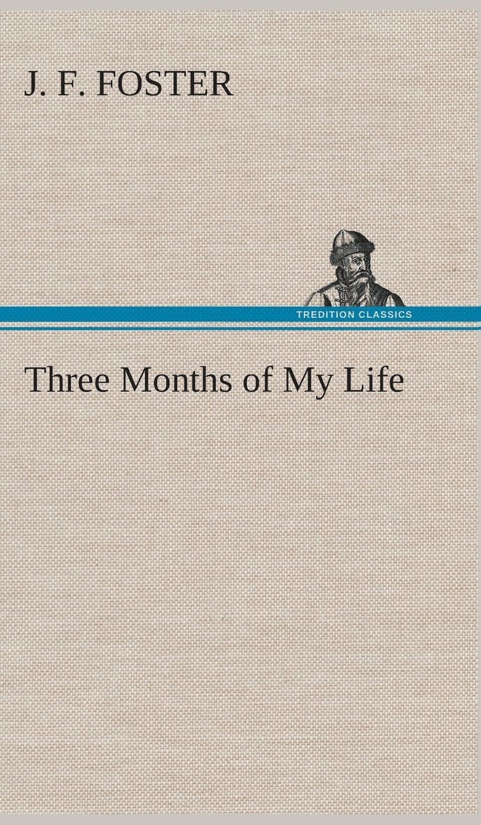 Three Months of My Life 1