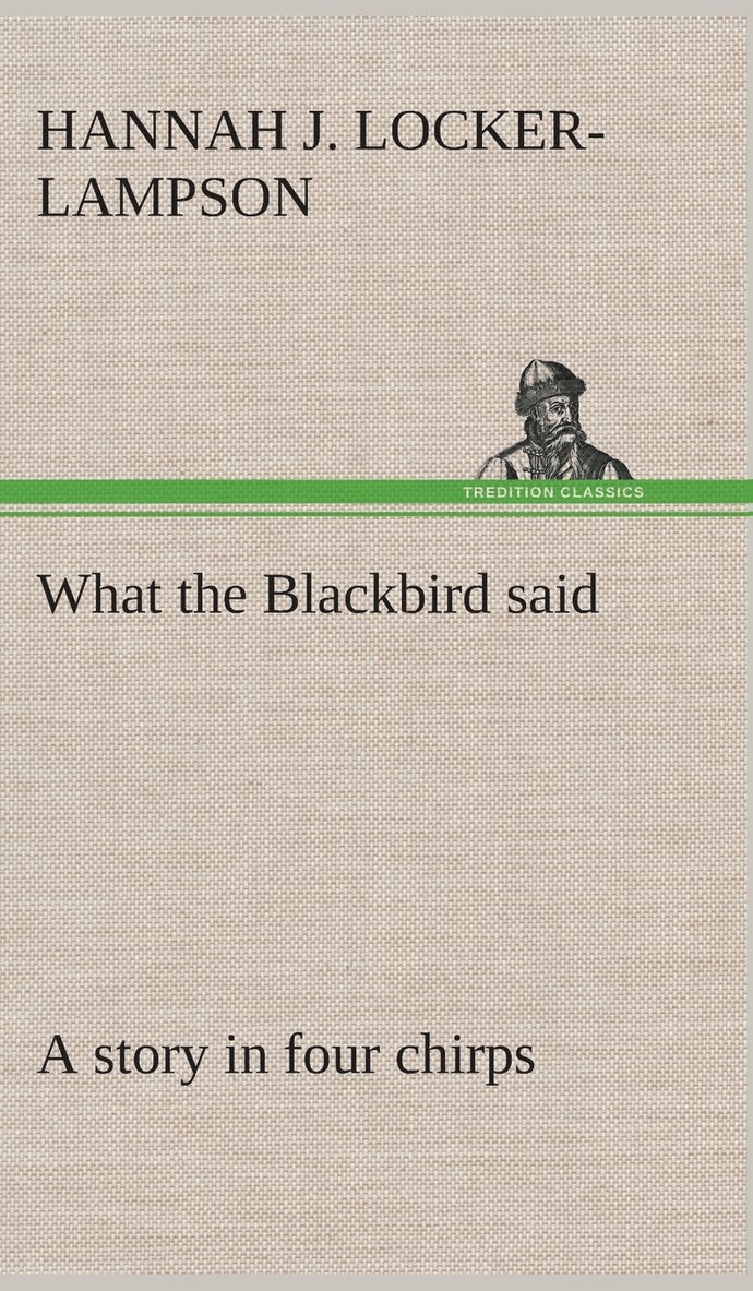 What the Blackbird said A story in four chirps 1