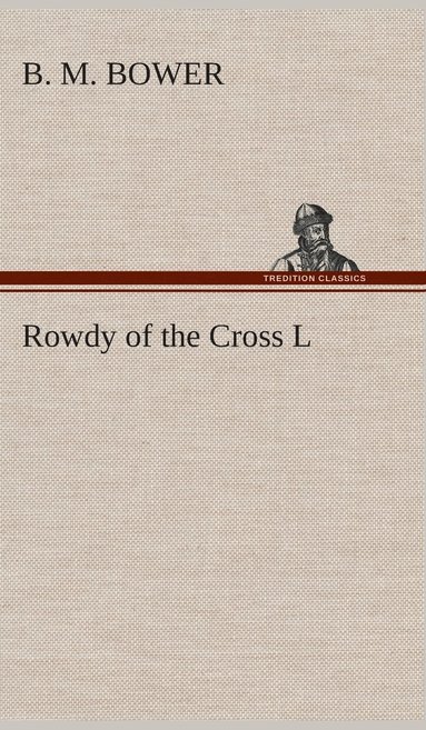 bokomslag Rowdy of the Cross L