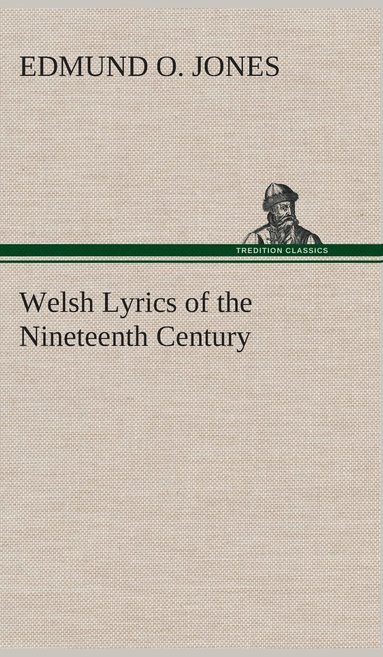 bokomslag Welsh Lyrics of the Nineteenth Century
