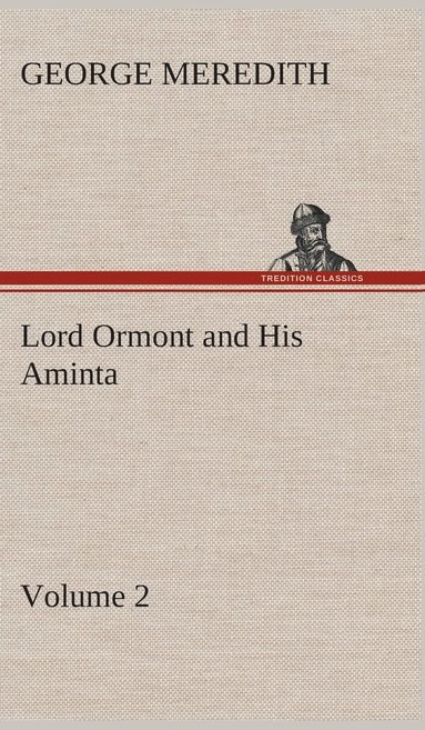 bokomslag Lord Ormont and His Aminta - Volume 2