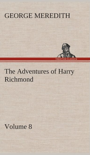 bokomslag Adventures of Harry Richmond - Volume 8