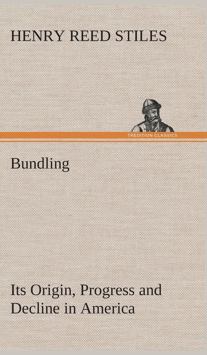 Bundling Its Origin, Progress and Decline in America 1