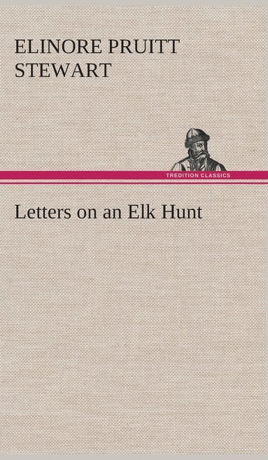 bokomslag Letters on an Elk Hunt