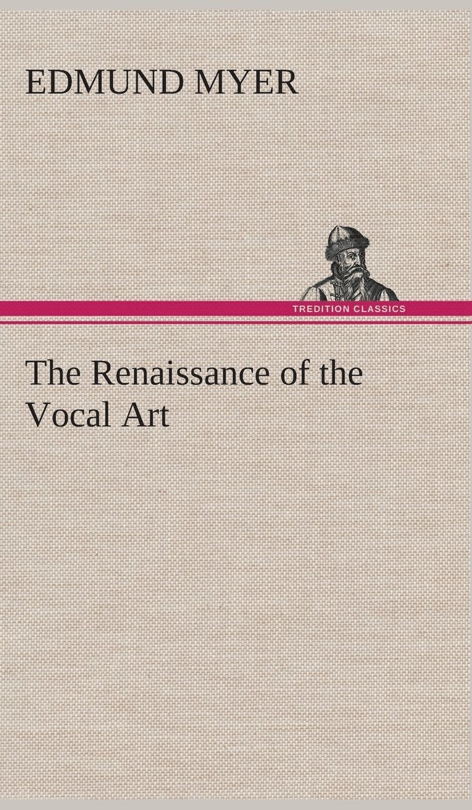 The Renaissance of the Vocal Art 1